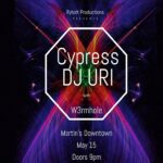 Cypress, DJ URI with W3rmhole at Martin's Downtown