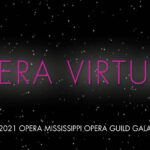 Opera Virtuale: 2021 Opera Mississippi Opera Guild Gala