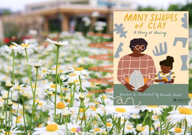 Look and Learn | “Many Shapes of Clay: A Story of Healing” by Kenesha Sneed