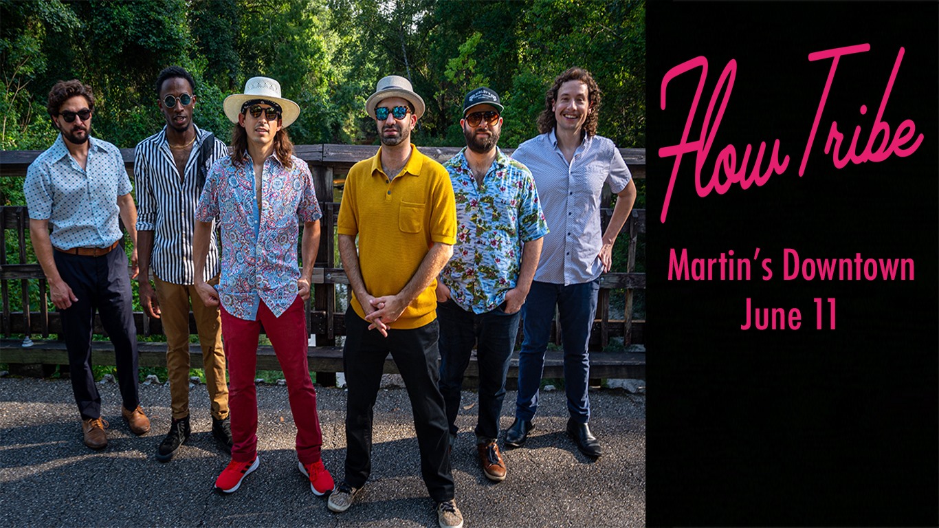 Flow Tribe Live at Martin’s Downtown