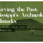 Preserving the Past: Mississippi's Archaeology Landmarks