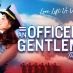 An Officer and a Gentleman the Musical