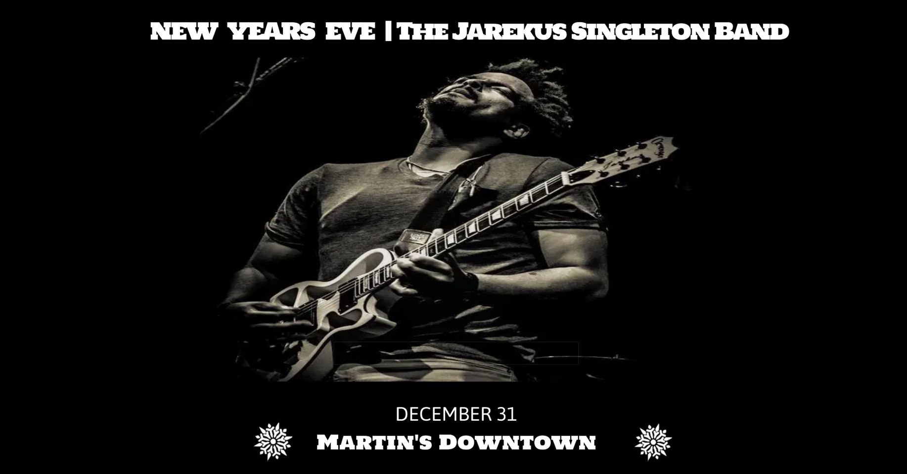 New Year’s Eve with The Jarekus Singleton Band at Martin’s Downtown