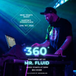 360 Degrees with Mr Fluid at Martin's Downtown