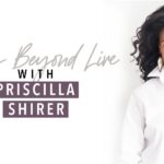 Going Beyond Live with Priscilla Shirer