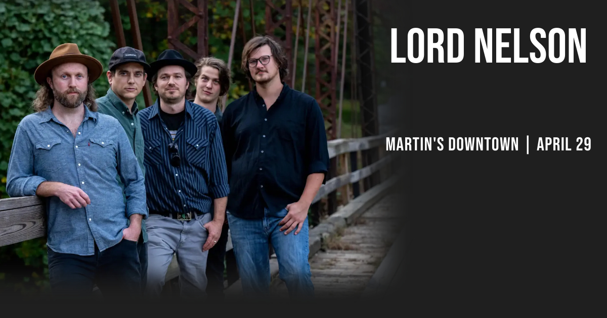 Lord Nelson Live at Martin’s Downtown