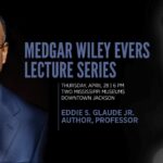 2022 Medgar Wiley Evers Lecture: Eddie Glaude