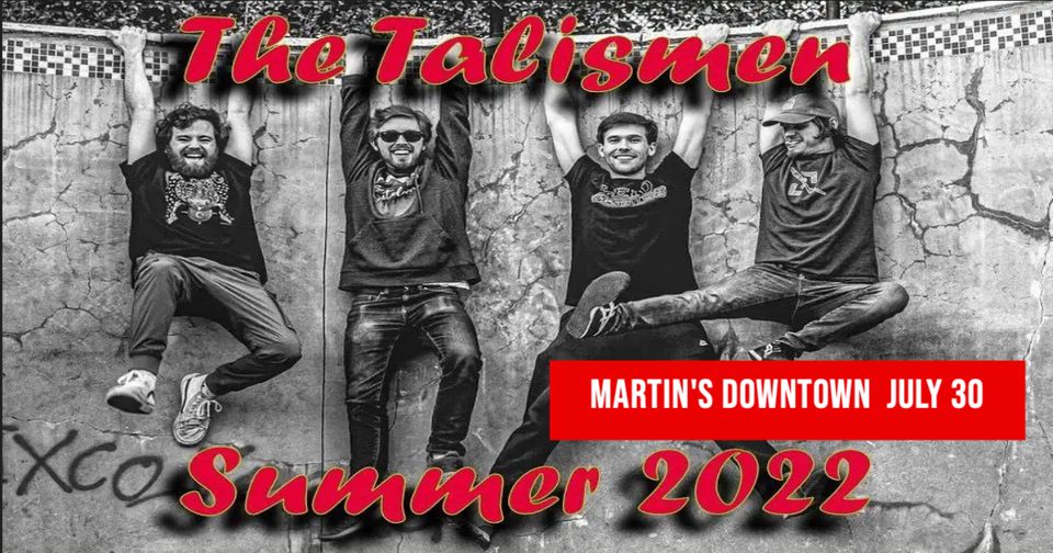 The Talismen Live at Martin’s Downtown