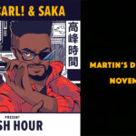 Black Carl & Saka Present "Rush Hour" at Martin's Downtown