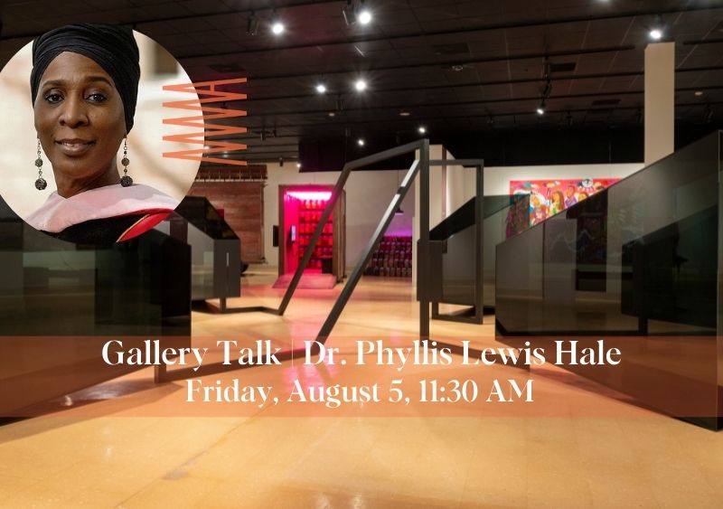 Gallery Talk | Dr. Phyllis Lewis Hale