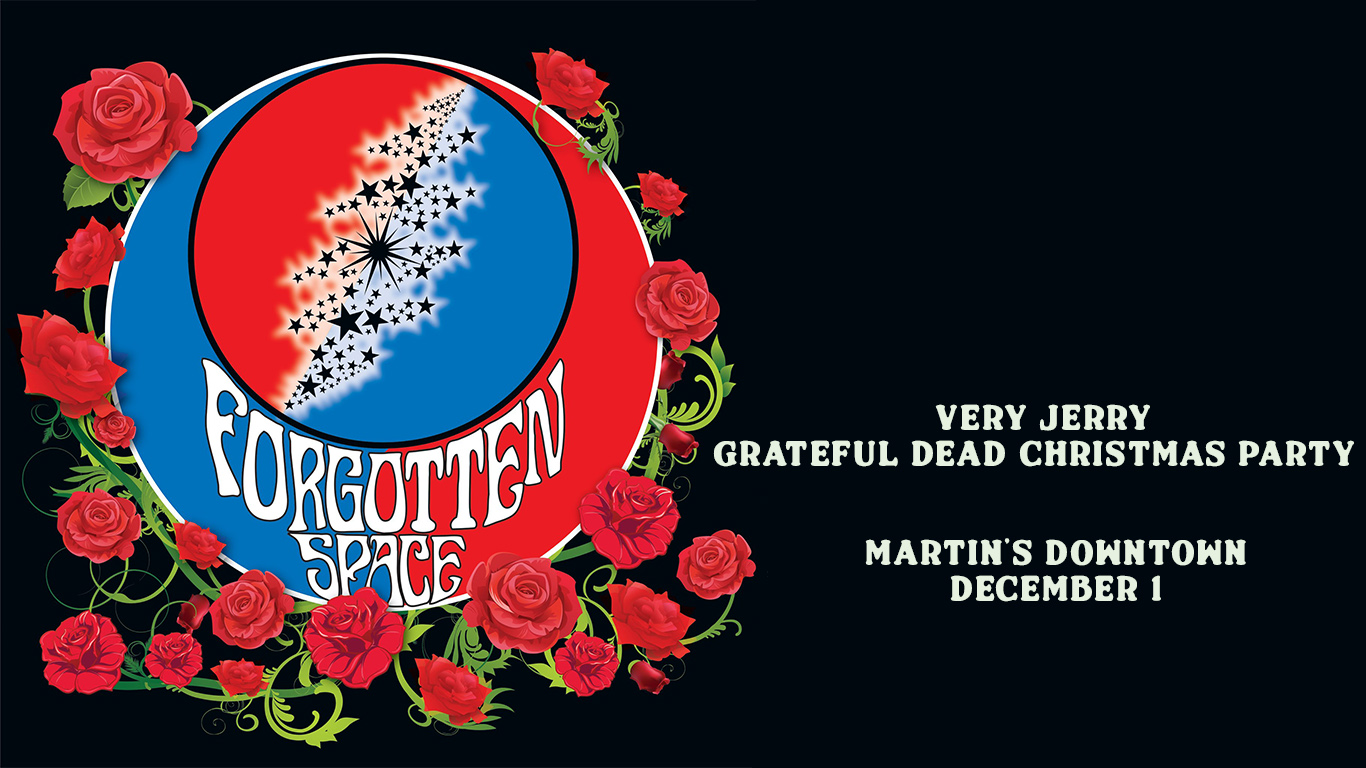 Forgotten Space: Very Jerry Grateful Dead Christmas Party Live at Martin’s Downtown