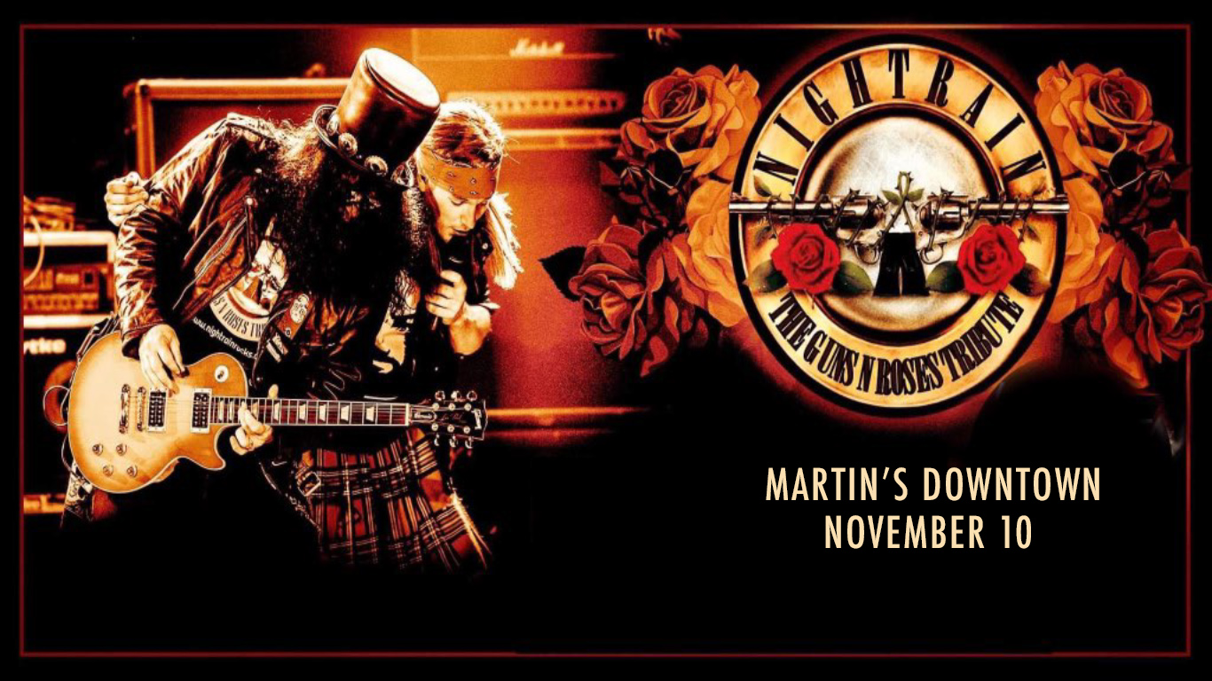 The Guns & Roses Tribute Experience NIGHTRAIN Live at Martin’s Downtown