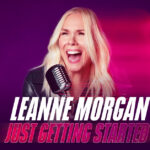 Leanne Morgan - Just Getting Started