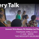 Emmett Till & Mamie Till-Mobley: Let The World See Gallery Talk