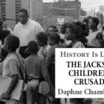 History Is Lunch: Daphne Chamberlain, “The Jackson Children’s Crusade”