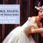History Is Lunch: Carolyn J. Brown & Carla Wall, "The Life of Thalia Mara"