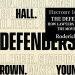 History Is Lunch: The Defenders: How Lawyers Protected the Movement