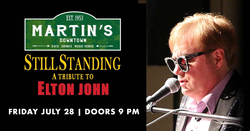 Still Standing : A Tribute to Elton John Live at Martin’s Downtown
