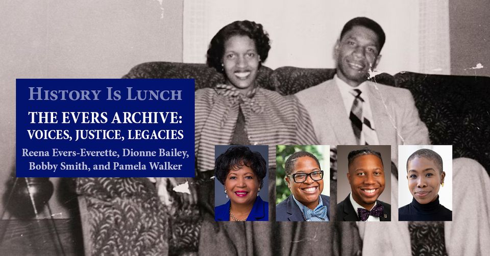 History Is Lunch: “The Evers Archive: Voices, Justice, Legacies”