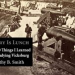 History Is Lunch: Timothy B. Smith, “Ten Things I’ve Learned Studying Vicksburg”