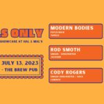 Locals Only w/ Modern Bodies, Rod Smoth, + Cody Rogers at Hal & Mal's
