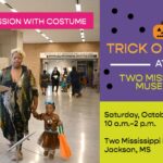 Trick-or-Treat at the Two Mississippi Museums!