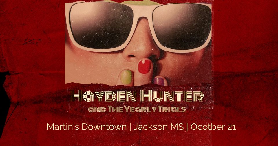 Hayden Hunter and the Yearly Trials live at Martin’s Downtown