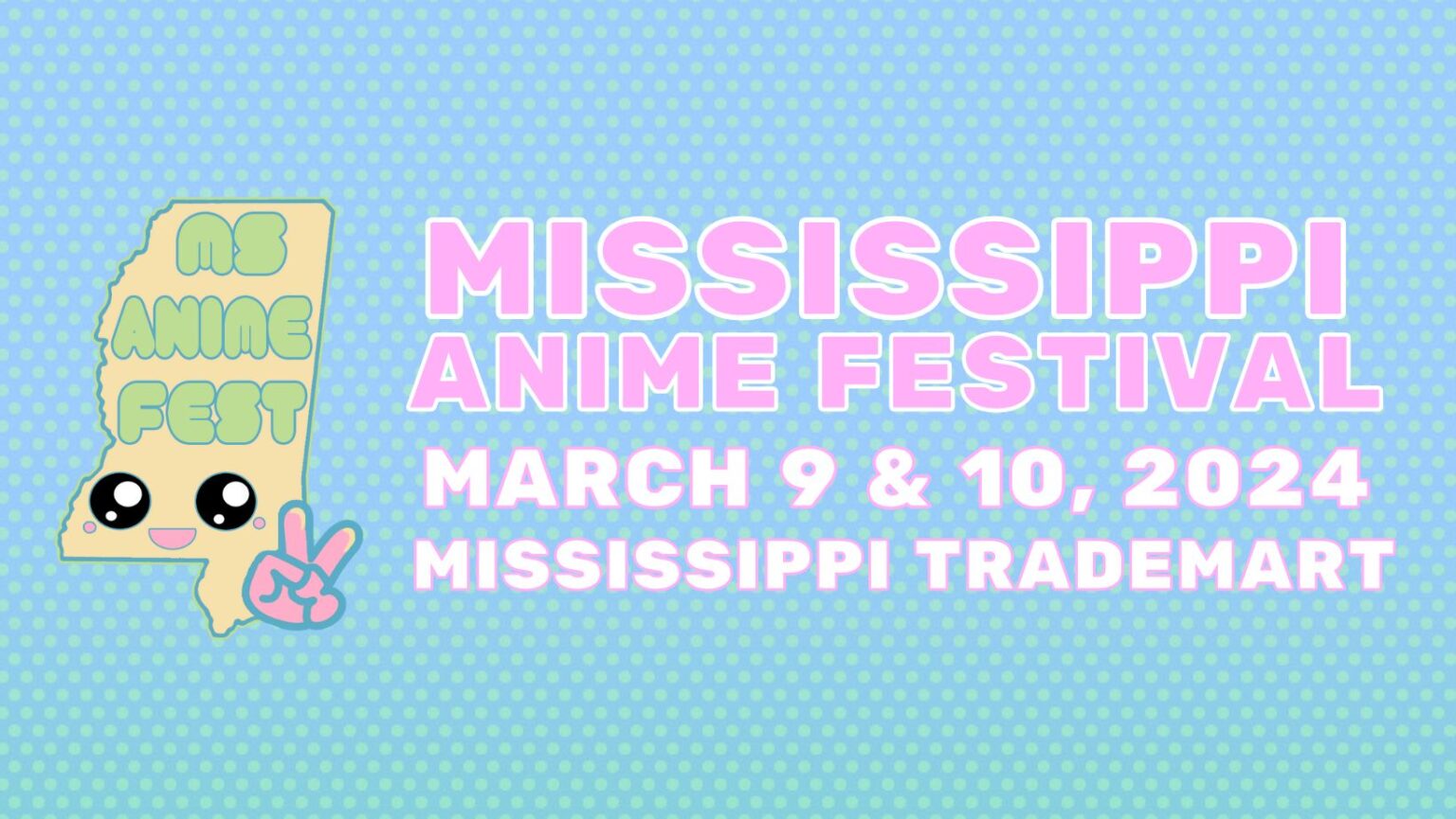 Mississippi Anime Fest 2024 Downtown Jackson Partners