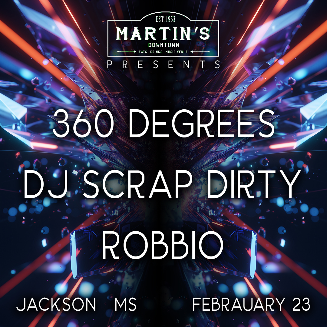 360 Degrees, DJ Scrap Dirty, & Robbio at Martin’s Downtown