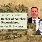 History is Lunch: The Barber of Natchez Reconsidered