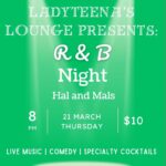 LadyTeena's Lounge Presents R&B Night at Hal&Mal's