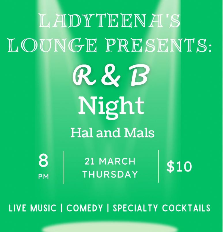 LadyTeena’s Lounge Presents R&B Night at Hal&Mal’s