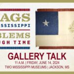 Flags From Mississippi Gallery Talk: Conservation