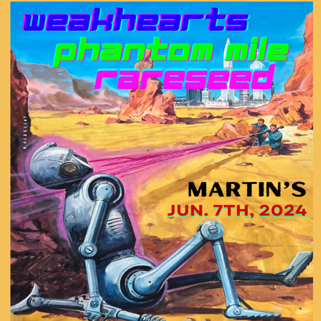 Weakhearts, Phantom Mile, + Rare Seed at Martin’s Downtown
