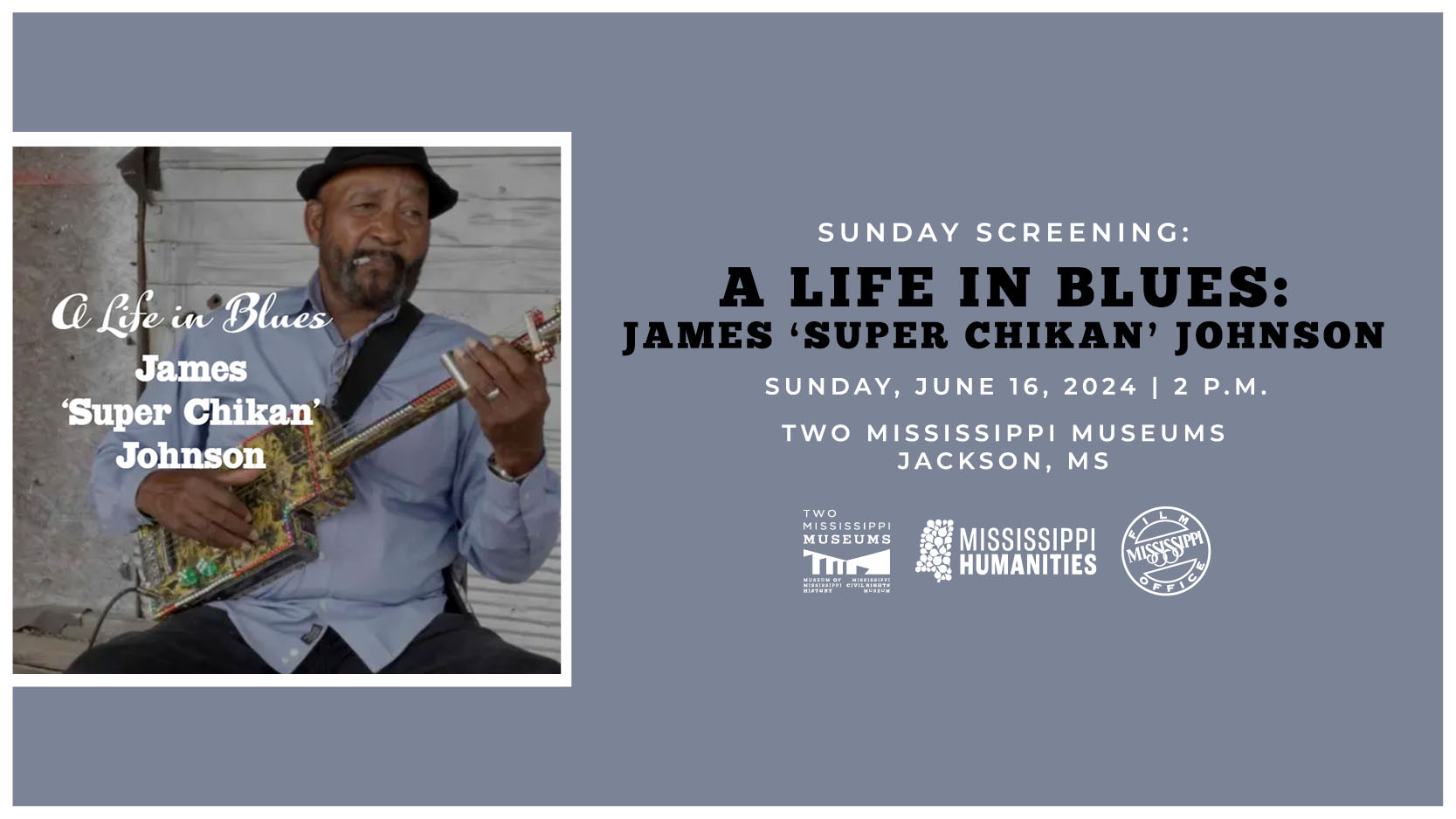 Sunday Screening of James ‘Super Chikan’ Johnson: A Life in Blues