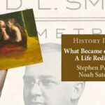 History Is Lunch: Stephen Parks + Noah Saterstrom, "What Became of Dr. Smith? A Life Rediscovered"