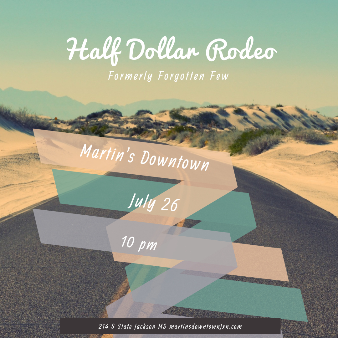 Half Dollar Rodeo (Formerly Tyler Flathau & Forgotten Few) at Martin’s Downtown