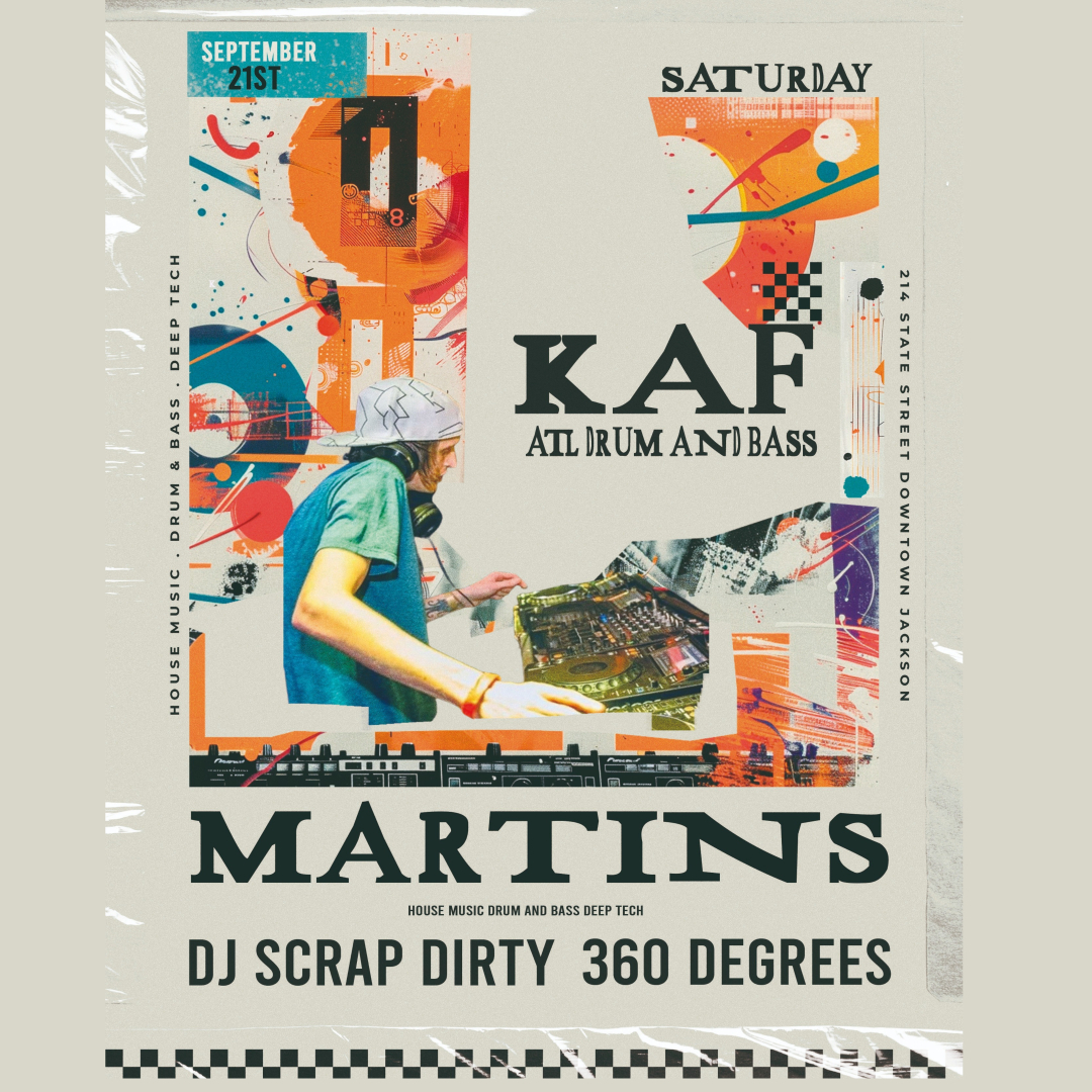 Electronically Speaking: KAF, DJ Scrap Dirty, 360 Degrees at Martin’s Downtown!