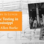 History Is Lunch: David Allen Burke, "Atomic Testing in Mississippi"