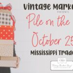 Vintage Market Days of Mississippi: "Pile on the Merry"