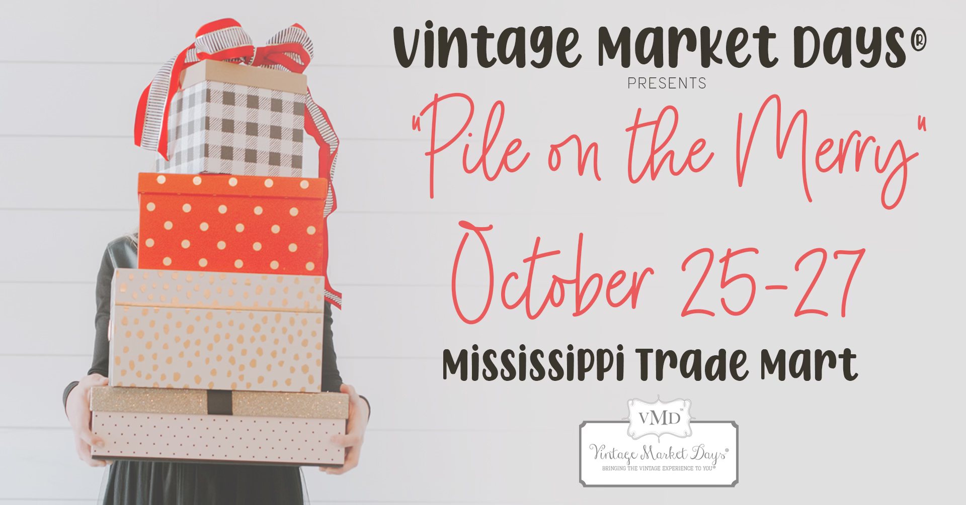 Vintage Market Days of Mississippi: "Pile on the Merry"