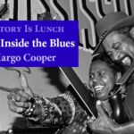 History Is Lunch: Margo Cooper, "Deep Inside the Blues"