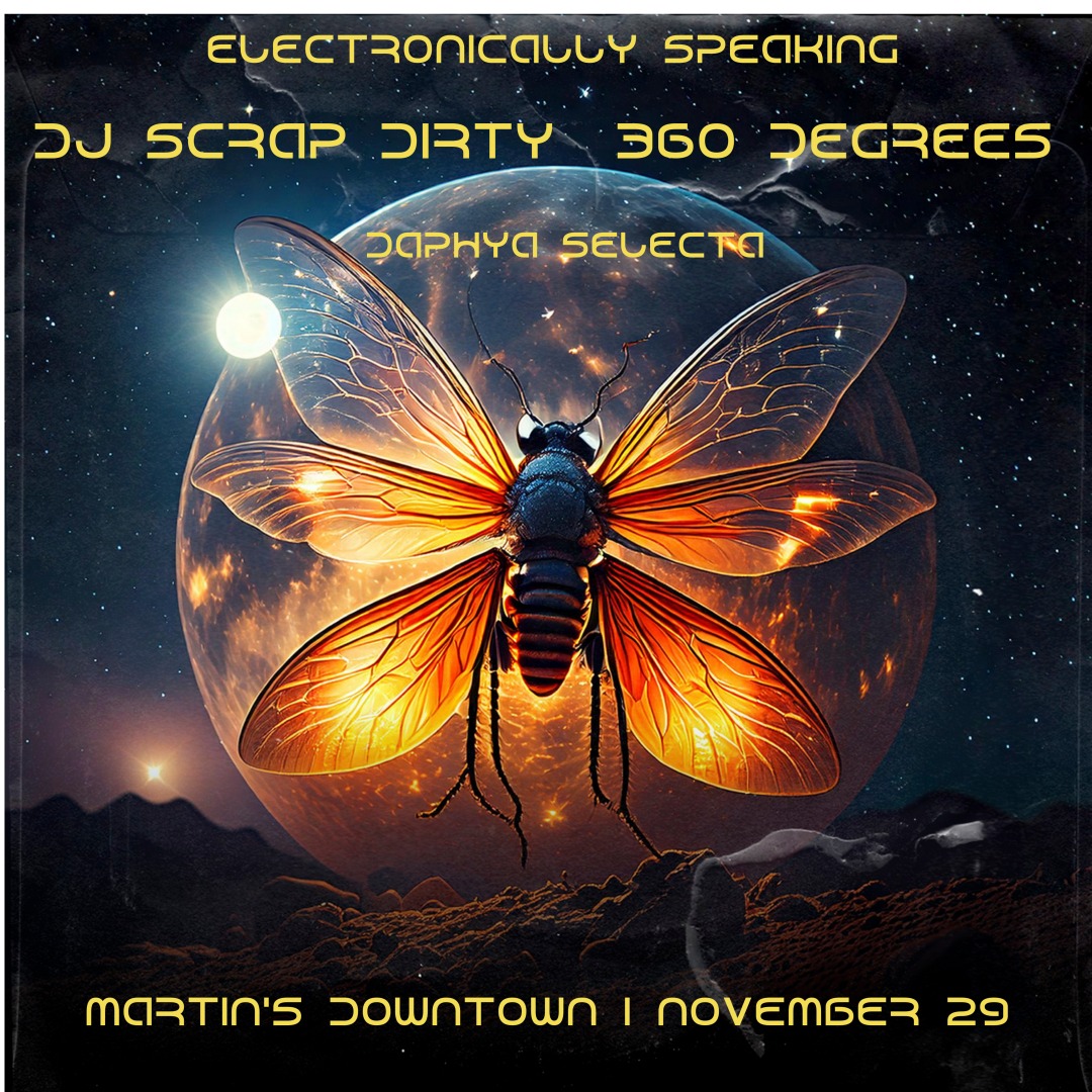 Electronically Speaking Series: DJ Scrap Dirty, 360 Degrees, + Daphya Selecta