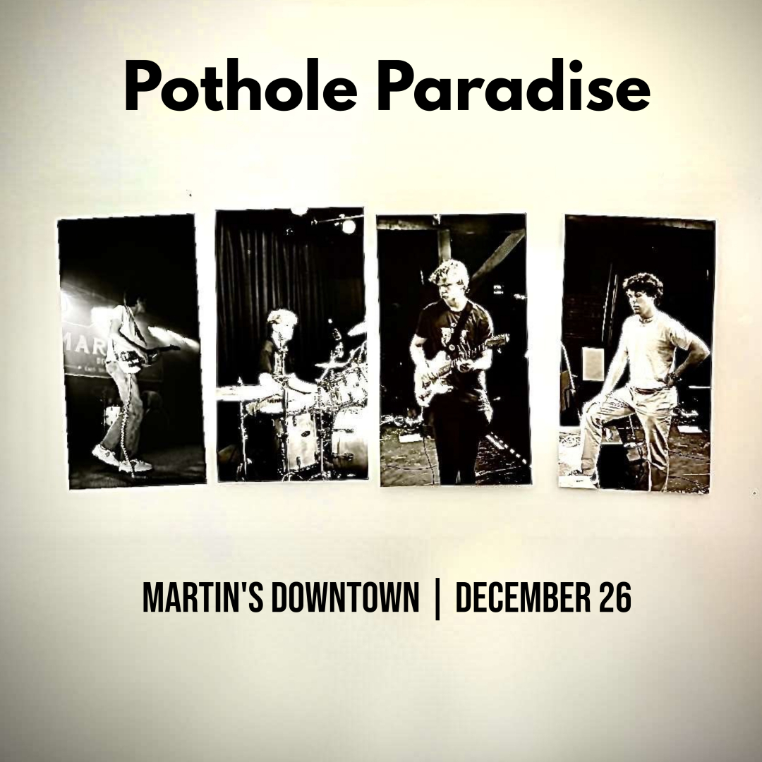 Pothole Paradise Live at Martin’s Downtown