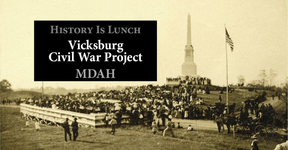 History Is Lunch: “Vicksburg Civil War Project”