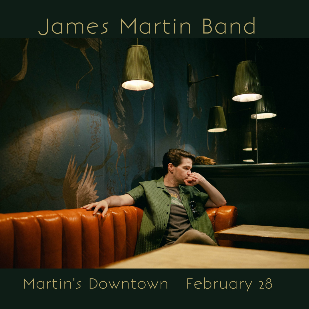 James Martin Band live at Martin’s Downtown