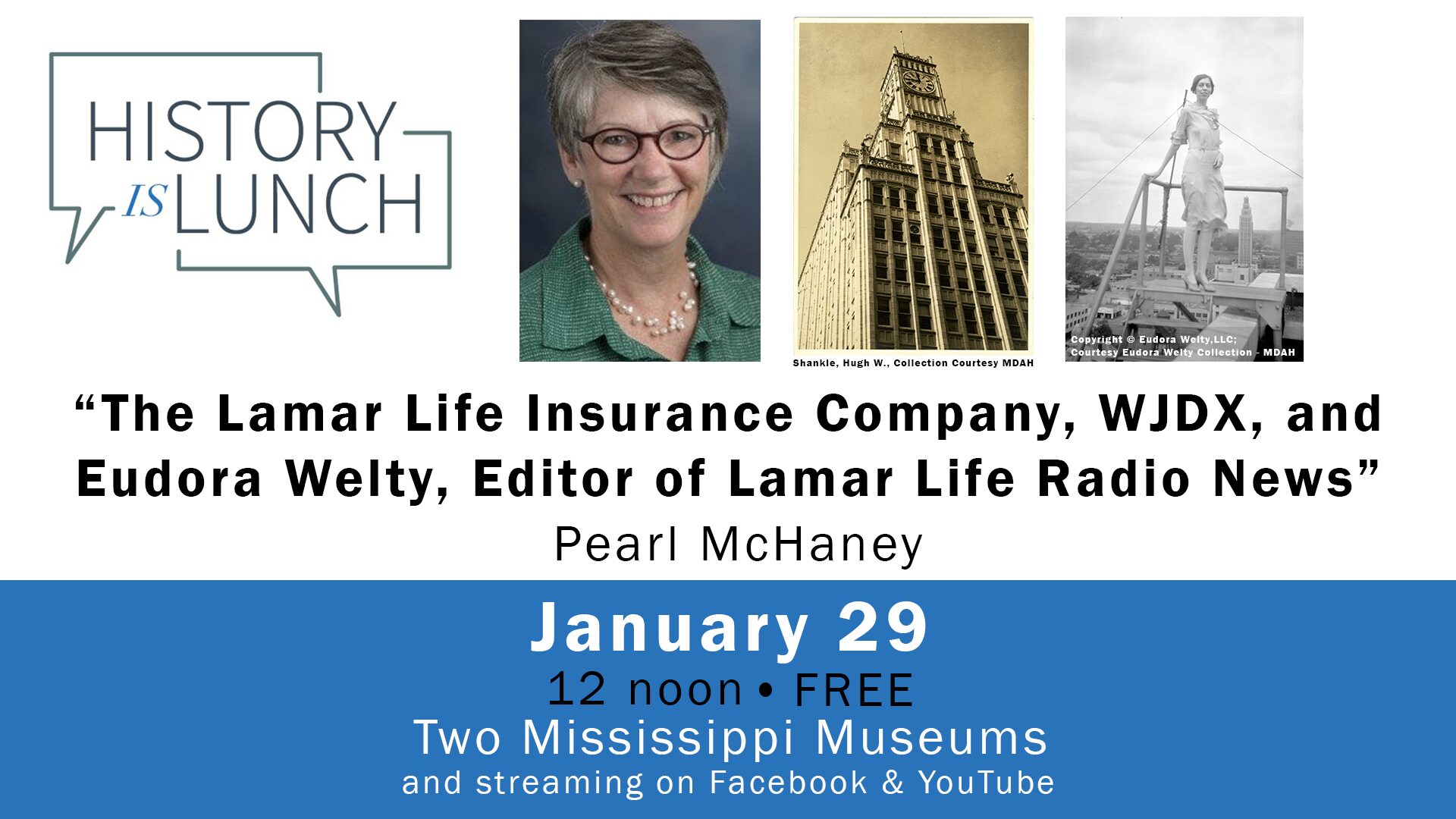 History Is Lunch: Pearl McHaney,”The Lamar Life Insurance Company, WJDX, & Eudora Welty, Editor of Lamar Life Radio News”