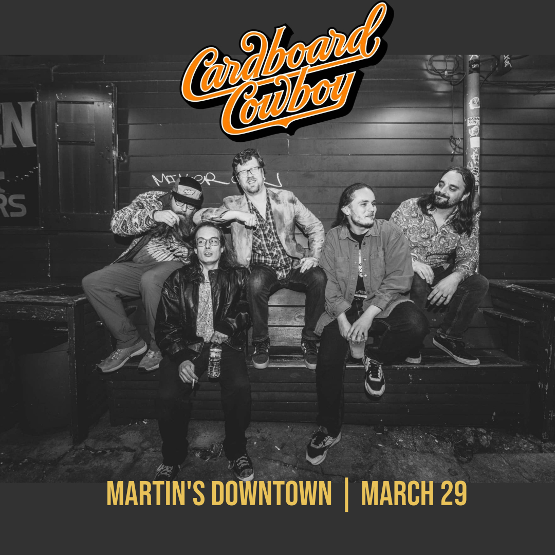 Cardboard Cowboy Live at Martin’s Downtown