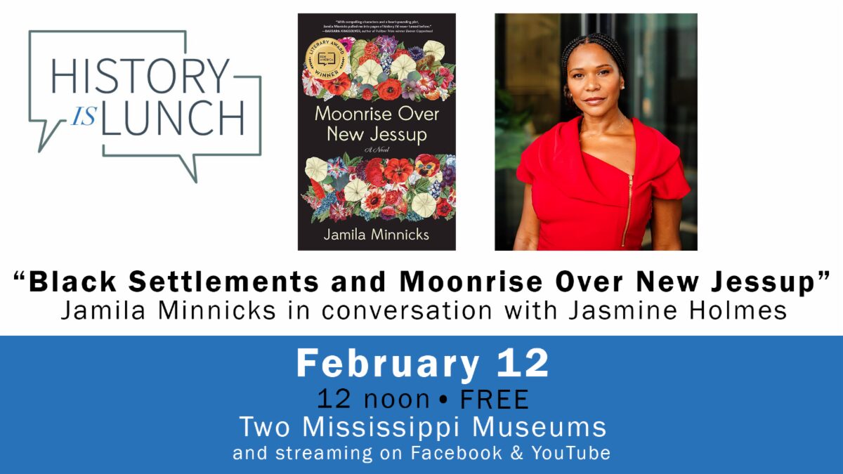 History Is Lunch: Jamila Minnicks & Jasmine Holmes, “Black Settlements and Moonrise Over New Jessup”