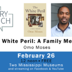 History Is Lunch: Omo Moses, "The White Peril: A Family Memoir"